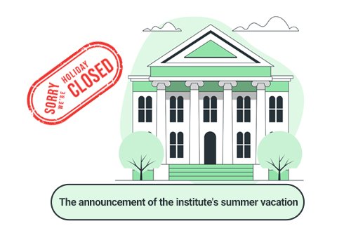 Institute summer vacation announcement